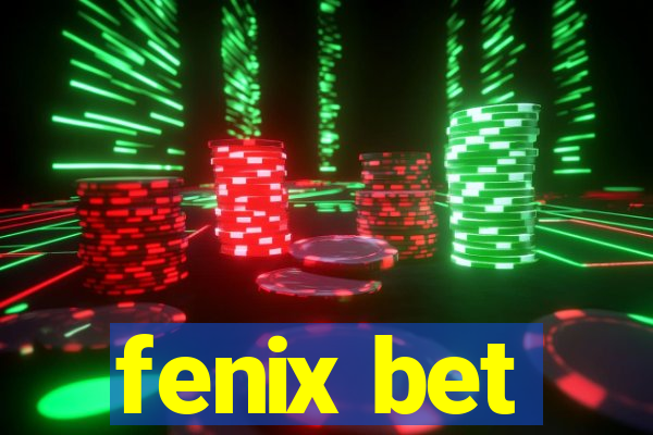 fenix bet